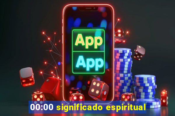 00:00 significado espiritual